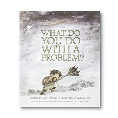What Do You Do With a Problem?  New York Times best seller  Hardcover  1943200009 9781943200009 Kobi Yamada