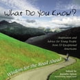 thumbnail image 1 of Pre-Owned What Do You Know?: Wisdom for the Road Ahead Paperback, 1 of 1