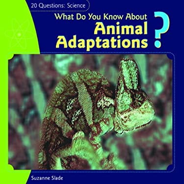 Pre-Owned What Do You Know about Animal Adaptations? (Library Binding) 140424199X 9781404241992