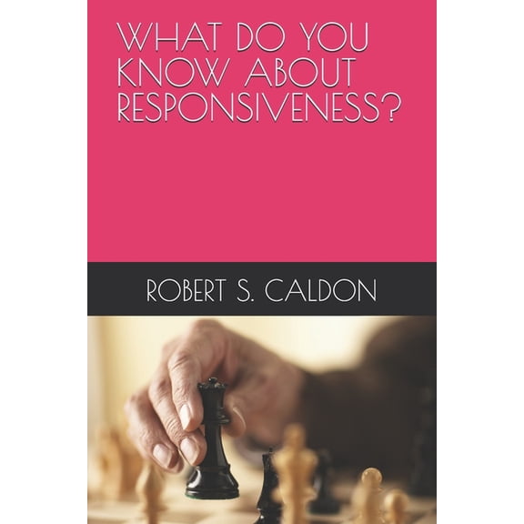 What Do You Know about Responsiveness?, (Paperback)