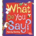 thumbnail image 1 of Pre-Owned What Do You Say? (Unknown) 0689854048 9780689854040, 1 of 1