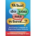 thumbnail image 1 of Pre-Owned What Do You Say When...?: Best Practice Language for Improving Student Behavior (Paperback) 1596671475 9781596671478, 1 of 1