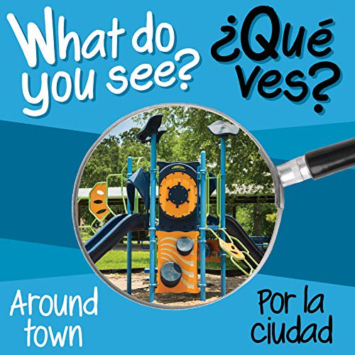 Pre-Owned What Do You See: Around Town / Por La Ciudad (Board book) 194529647X 9781945296475