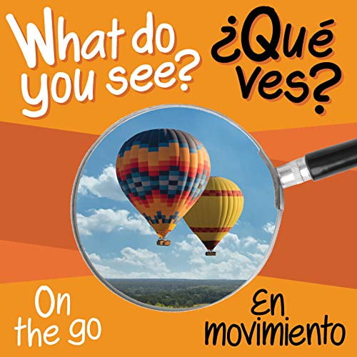 Pre-Owned What Do You See: On the Go / En Movimiento (Board book) 1945296496 9781945296499