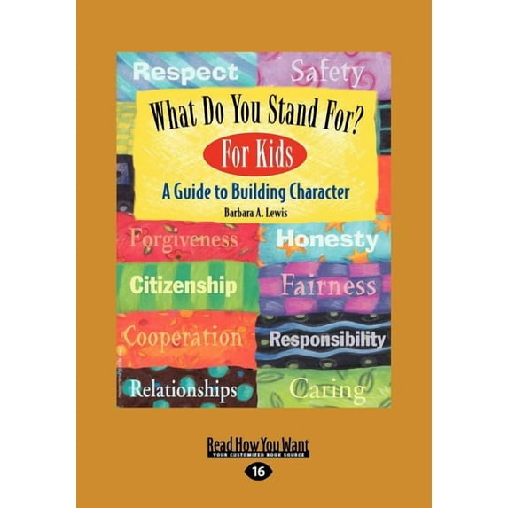 What Do You Stand For? For Kids: A Guide to Building Character (EasyRead Large Edition), (Paperback)