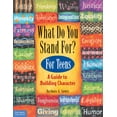 thumbnail image 1 of Pre-Owned What Do You Stand For?: For Teens: A Guide to Building Character (Paperback) 1575420295 9781575420295, 1 of 1