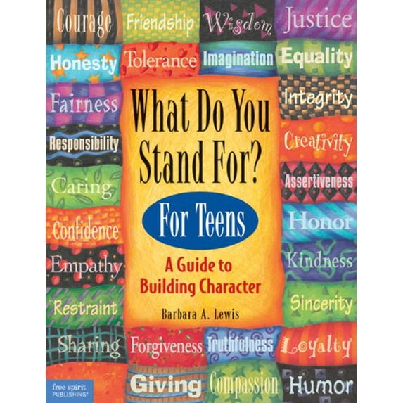 Pre-Owned What Do You Stand For?: For Teens: A Guide to Building Character (Paperback) 1575420295 9781575420295