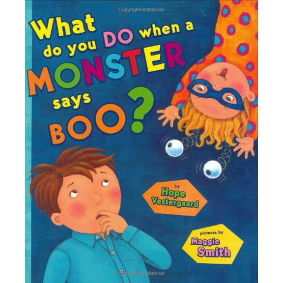Pre-Owned What do you do When a Monster says Boo? (Hardcover) 0525477373 9780525477372