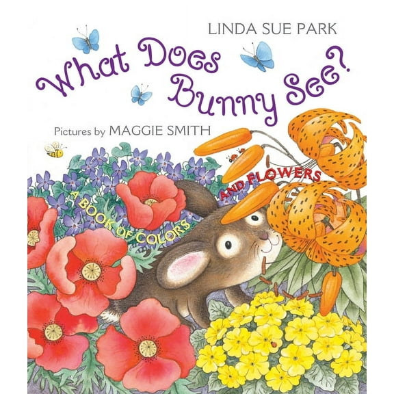 What Does Bunny See?: A Book of Colors and Flowers, (Paperback)