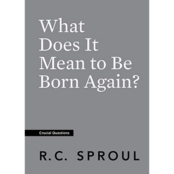 Pre-Owned What Does It Mean to Be Born Again? (Paperback) 1642890413 9781642890419