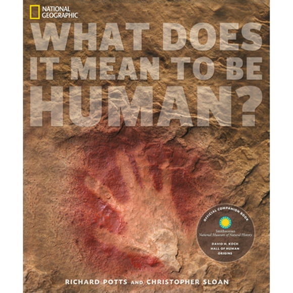 Pre-Owned What Does It Mean to Be Human?: Official Companion Book the Smithsonian National Museum of Natural Historys David H. Koch Hall Human Origins  Paperback Rick Potts, Chris Sloan