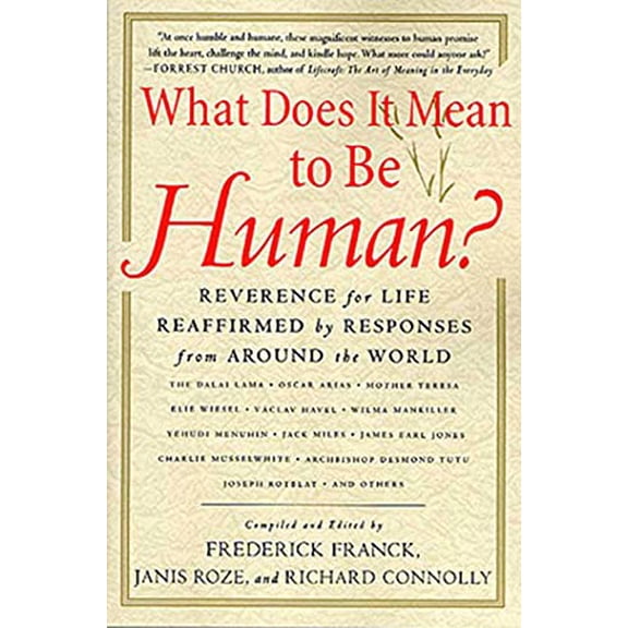 Pre-Owned What Does It Mean to Be Human?: Reverence for Life Reaffirmed by Responses from Around the World (Paperback) 0312271018 9780312271015