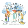 thumbnail image 1 of Pre-Owned What Does It Mean to Be Kind? (Hardcover) 1939775094 9781939775092, 1 of 1