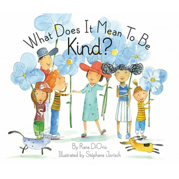 Pre-Owned What Does It Mean to Be Kind? (Hardcover) 1939775094 9781939775092
