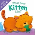 thumbnail image 1 of Pre-Owned What Does Kitten Like?: Touch & Feel Board Book (Board book) 1499882335 9781499882339, 1 of 1