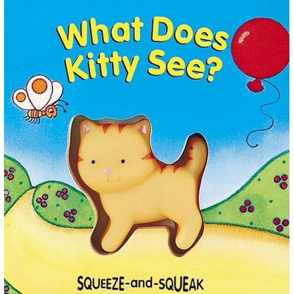 Pre-Owned What Does Kitty See? (Squeeze-And-Squeak Books) (Unknown) 0895774860 9780895774866