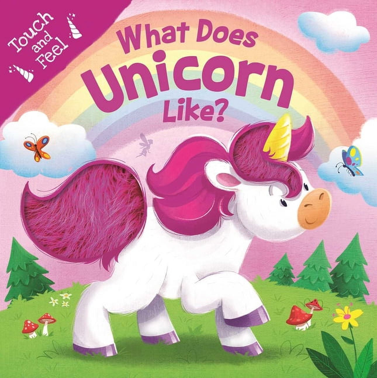 What Does Unicorn Like?: Touch & Feel Board Book, (Board Book)