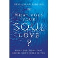 thumbnail image 1 of What Does Your Soul Love?: Eight Questions That Reveal God's Work in You, (Hardcover), 1 of 1