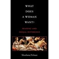 thumbnail image 1 of What Does a Woman Want?: Reading and Sexual Difference, (Paperback), 1 of 1