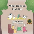 thumbnail image 1 of What Does an Owl Do? Math Book, (Paperback), 1 of 1
