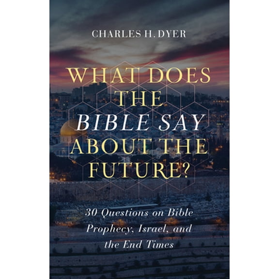 Pre-Owned What Does the Bible Say about the Future?: 30 Questions on Bible Prophecy, Israel, and the End Times (Paperback) 0802424473 9780802424471