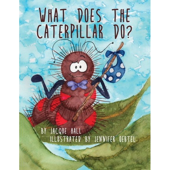 What Does the Caterpillar Do?, (Paperback)