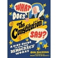 thumbnail image 1 of What Does the Constitution Say? : A Kid's Guide to How Our Democracy Works (Paperback), 1 of 1