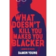 thumbnail image 1 of Pre-Owned What Doesn't Kill You Makes You Blacker: A Memoir in Essays (Hardcover) 0062684302 9780062684301, 1 of 1