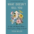 thumbnail image 1 of Pre-Owned What Doesn't Kill You: A Life with Chronic Illness - Lessons from a Body in Revolt (Paperback) 1250751470 9781250751478, 1 of 1