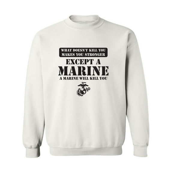What Doesn't Kill You Crewneck Sweatshirt