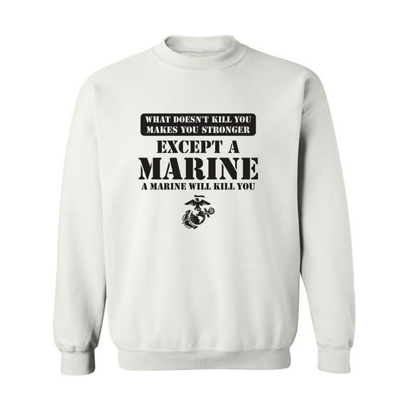 What Doesn't Kill You Crewneck Sweatshirt