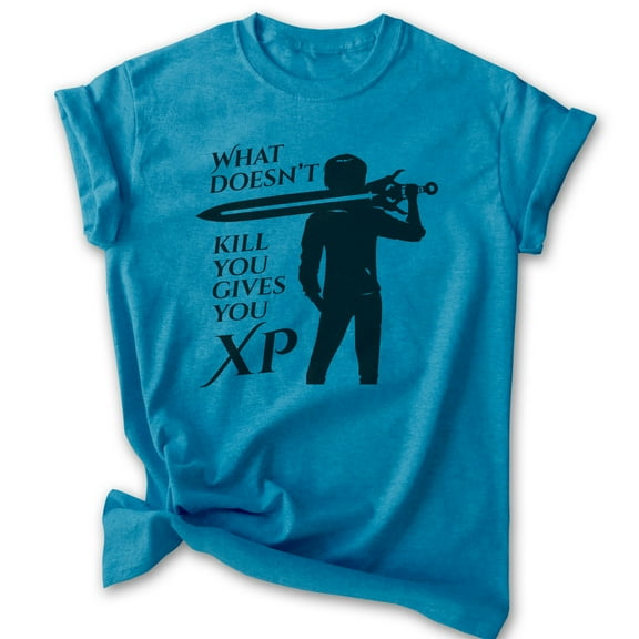 What Doesn't Kill You Gives You XP Shirt, Unisex Women's Men's Shirt, RPG Gaming Tee, Fantasy Gamer Tee, Heather Blue, Small