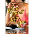 thumbnail image 1 of Pre-Owned What Doesn't Kill You (Hardcover) by Virginia DeBerry, Donna Grant, 1 of 1