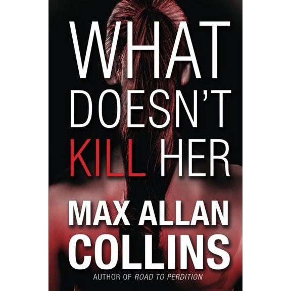 Pre-Owned What Doesnt Kill Her: A Thriller Paperback - USED