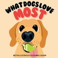thumbnail image 1 of What Dogs Love Most, (Paperback), 1 of 1
