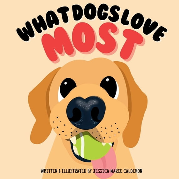 What Dogs Love Most, (Paperback)