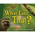 thumbnail image 1 of Wildlife Picture Books What Eats That?: Predators, Prey, and the Food Chain, (Hardcover), 1 of 1