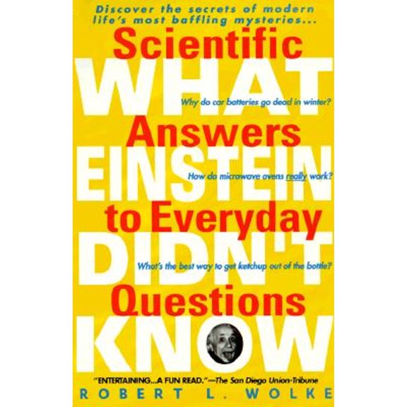 Pre-Owned What Einstein Didn't Know: Scientific Answers to Everyday Questions (Paperback) 0440508568 9780440508564