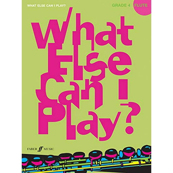 What Else Can I Play?: What Else Can I Play? Flute Grade 4 (Paperback)