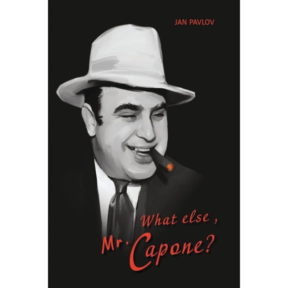 What Else, Mr. Capone?, (Paperback)
