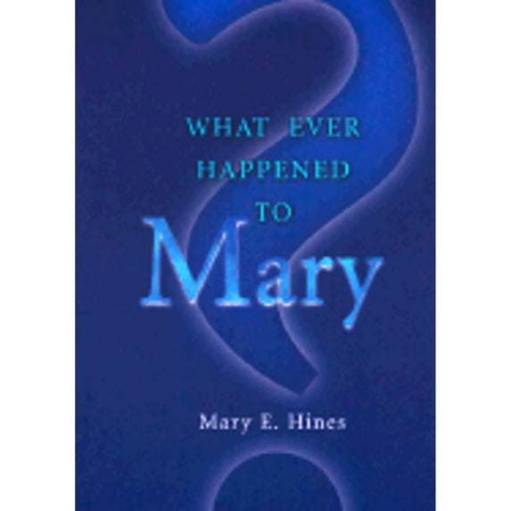 Pre-Owned What Ever Happened to Mary (Paperback) 0877937206 9780877937203