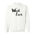 thumbnail image 1 of What Ever Sweatshirt Women -SPIdeals Designs, Female x-Large, 1 of 4