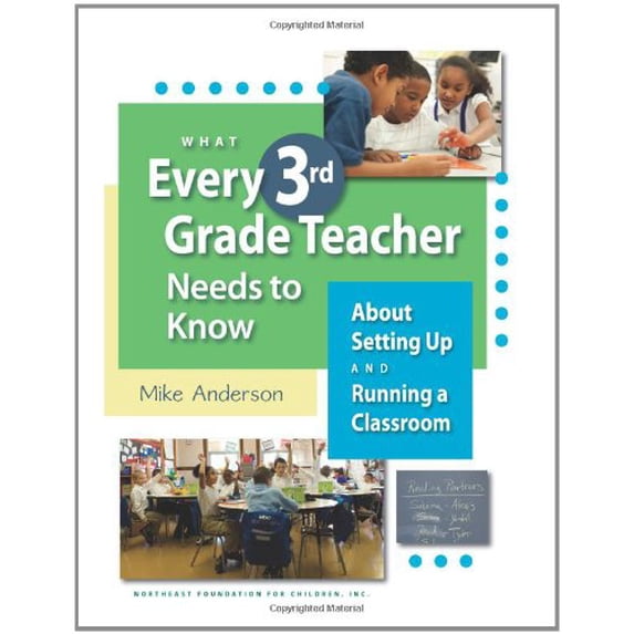 Pre-Owned What Every 3rd Grade Teacher Needs to Know about Setting Up and Running a Classroom (Paperback) 1892989417 9781892989413
