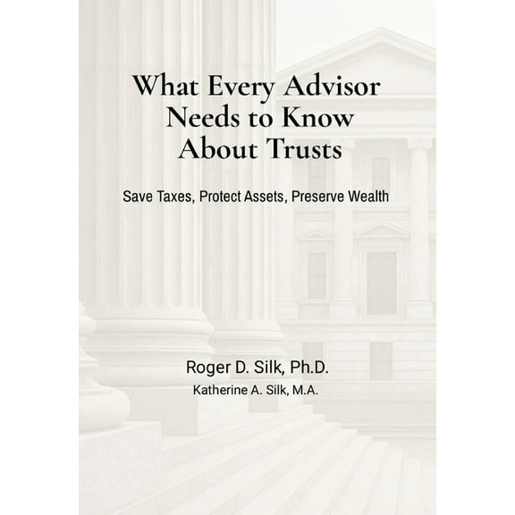 What Every Advisor Needs to Know About Trusts, (Hardcover)