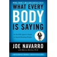 thumbnail image 1 of What Every Body Is Saying: An Ex-FBI Agent's Guide to Speed-Reading People, (Paperback), 1 of 1