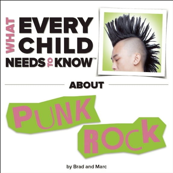 What Every Child Needs to Know About Punk Rock