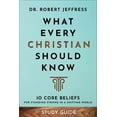thumbnail image 1 of What Every Christian Should Know Study Guide: 10 Core Beliefs for Standing Strong in a Shifting World, (Paperback), 1 of 1