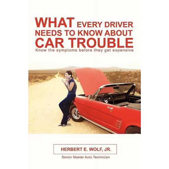 What Every Driver Needs to Know about Car Trouble, (Paperback)
