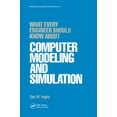 thumbnail image 1 of What Every Engineer Should Know What Every Engineer Should Know about Computer Modeling and Simulation, Book 15, (Hardcover), 1 of 1