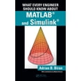 thumbnail image 1 of What Every Engineer Should Know What Every Engineer Should Know about MATLAB(R) and Simulink(R), Book 45, (Paperback), 1 of 1